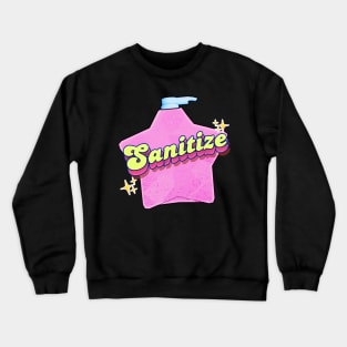 Sanitize Sign Crewneck Sweatshirt